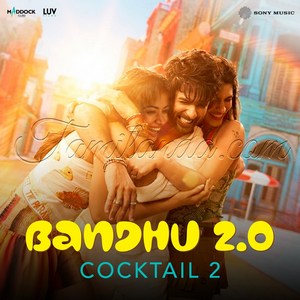 Bandhu 2.0 (From Cocktail 2) - Single (2026) (Pritam)